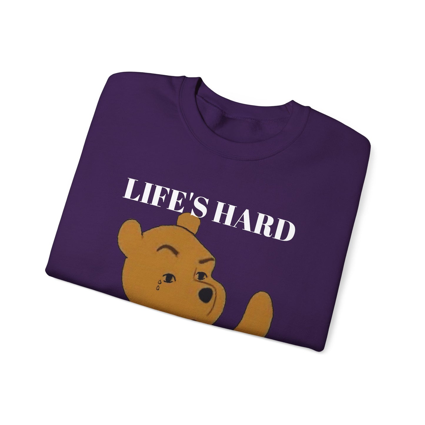 "Life's Hard, Be Harder" Pooh Sweatshirt | Motivational Winnie the Pooh Meme Crewneck | Funny Gym Sweater | Sarcastic Pooh Bear Gift
