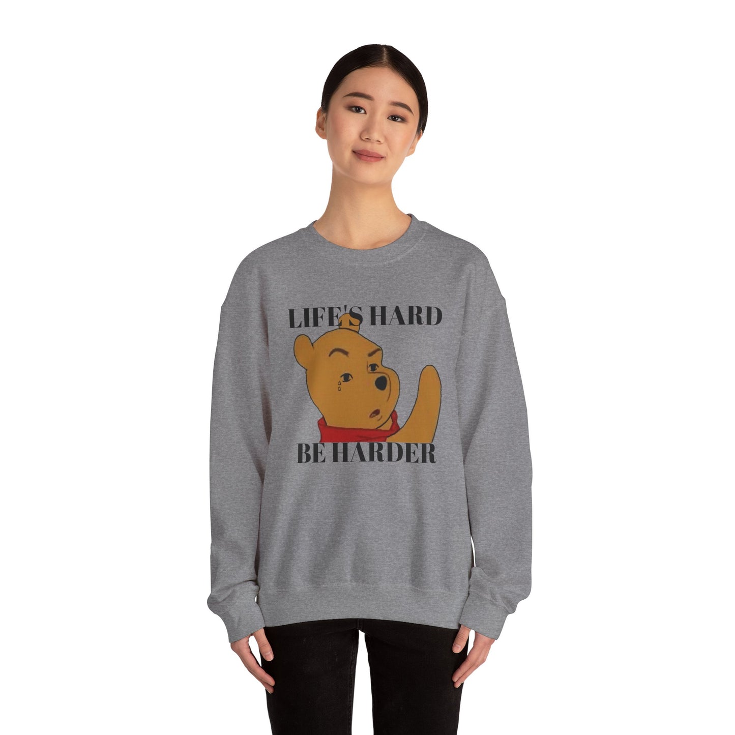 "Life's Hard, Be Harder" Pooh Sweatshirt | Motivational Winnie the Pooh Meme Crewneck | Funny Gym Sweater | Sarcastic Pooh Bear Gift