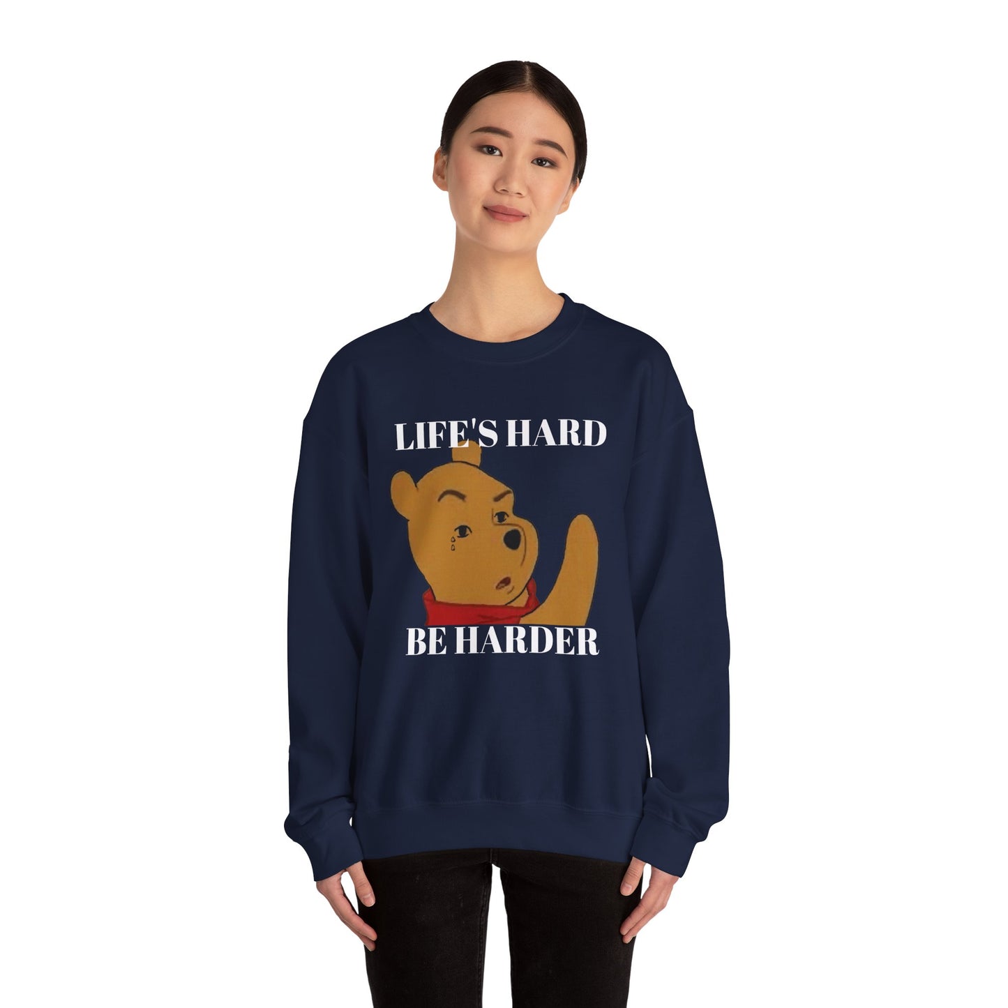 "Life's Hard, Be Harder" Pooh Sweatshirt | Motivational Winnie the Pooh Meme Crewneck | Funny Gym Sweater | Sarcastic Pooh Bear Gift
