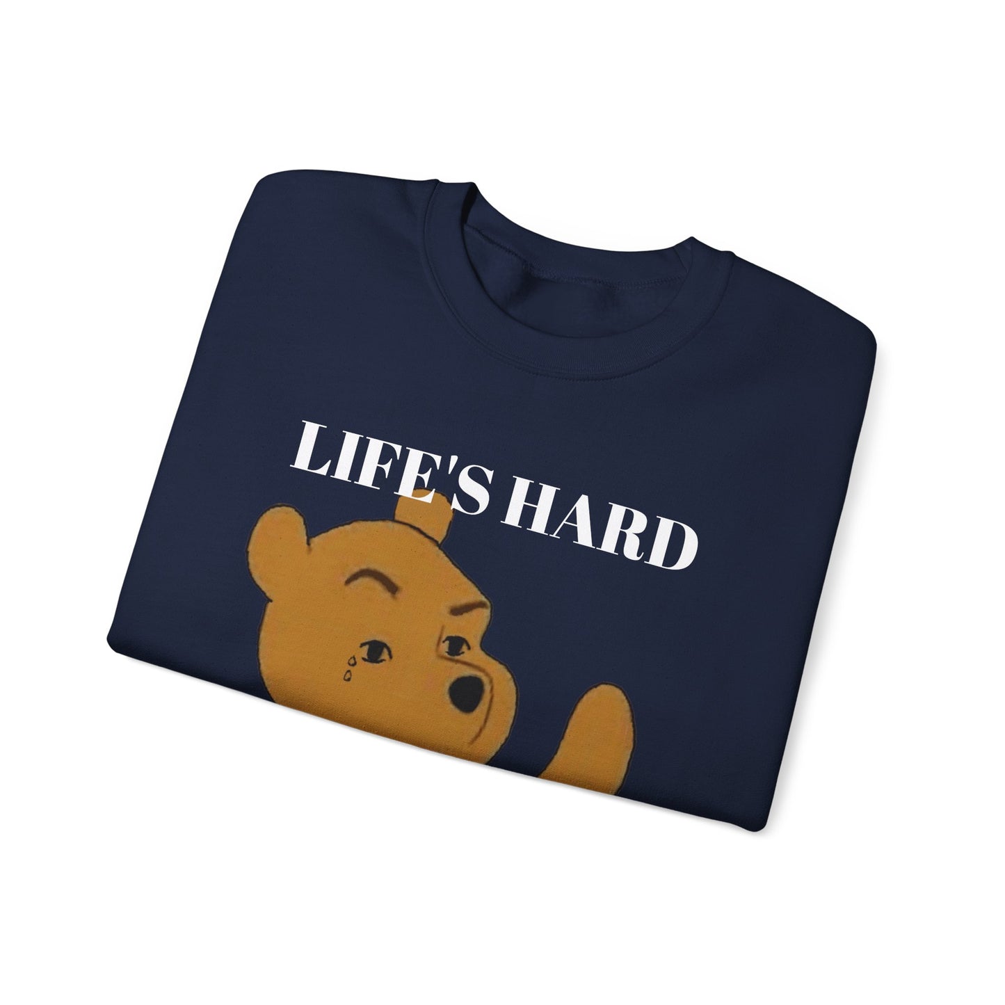 "Life's Hard, Be Harder" Pooh Sweatshirt | Motivational Winnie the Pooh Meme Crewneck | Funny Gym Sweater | Sarcastic Pooh Bear Gift