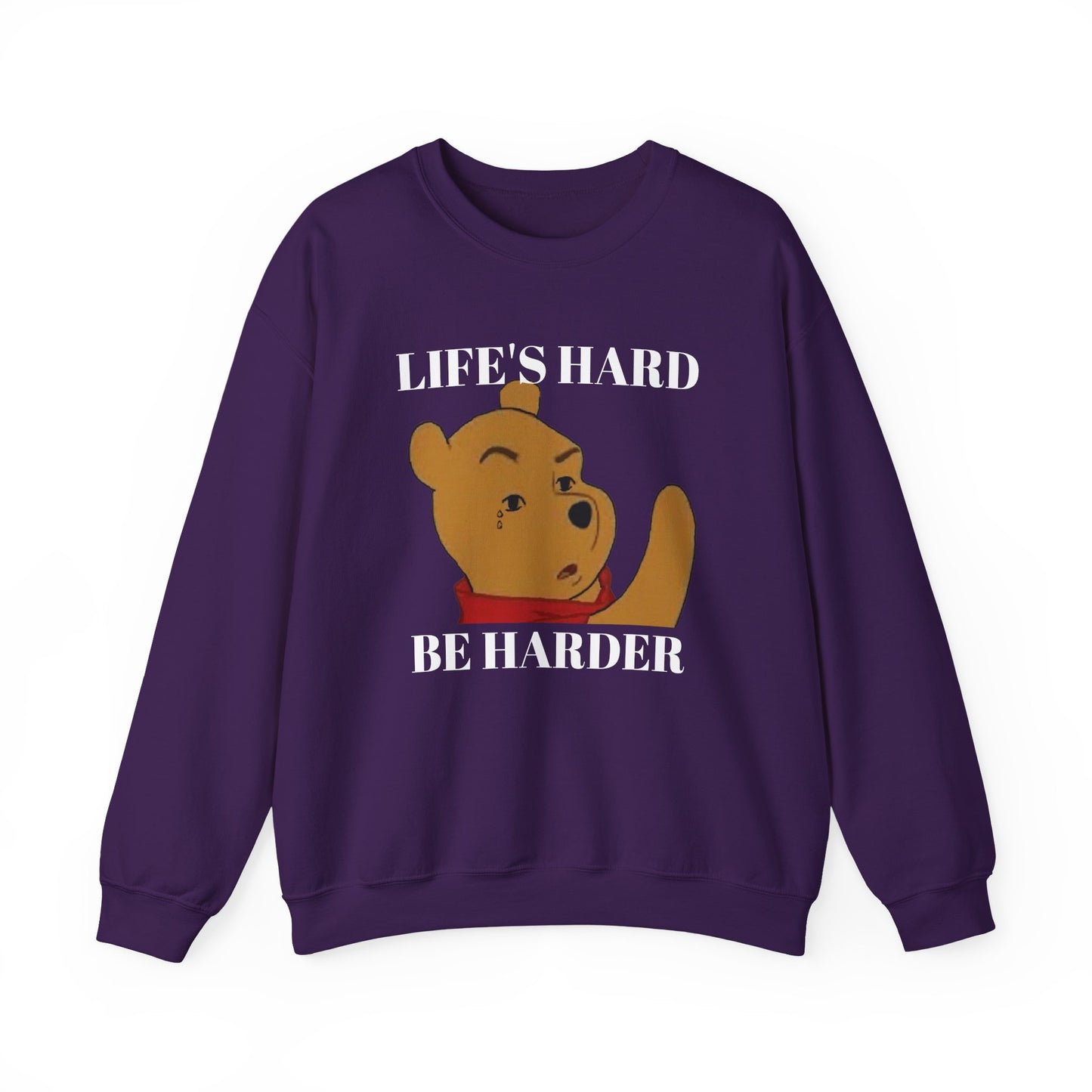 "Life's Hard, Be Harder" Pooh Sweatshirt | Motivational Winnie the Pooh Meme Crewneck | Funny Gym Sweater | Sarcastic Pooh Bear Gift