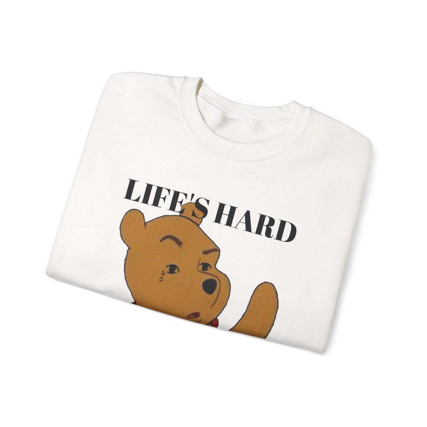 "Life's Hard, Be Harder" Pooh Sweatshirt | Motivational Winnie the Pooh Meme Crewneck | Funny Gym Sweater | Sarcastic Pooh Bear Gift