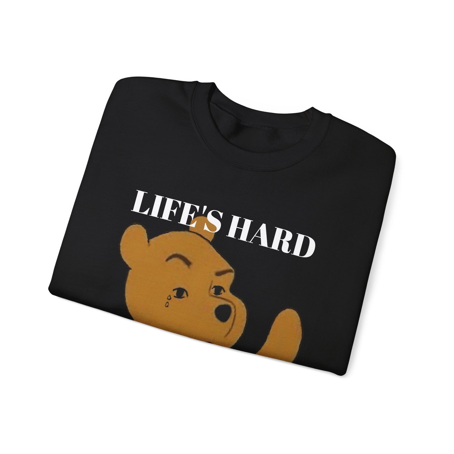 "Life's Hard, Be Harder" Pooh Sweatshirt | Motivational Winnie the Pooh Meme Crewneck | Funny Gym Sweater | Sarcastic Pooh Bear Gift