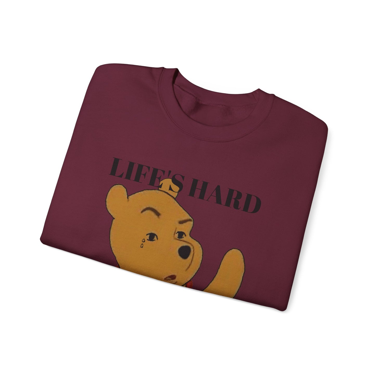 "Life's Hard, Be Harder" Pooh Sweatshirt | Motivational Winnie the Pooh Meme Crewneck | Funny Gym Sweater | Sarcastic Pooh Bear Gift