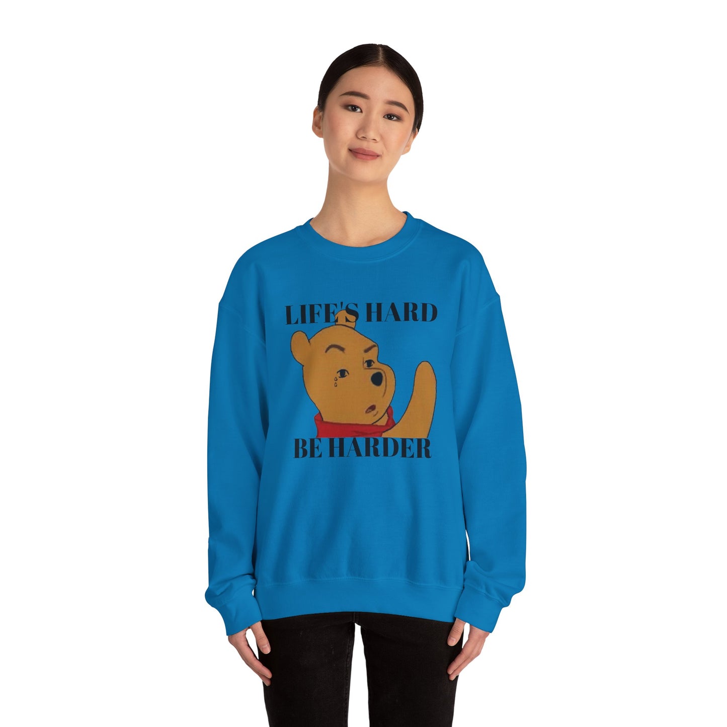 "Life's Hard, Be Harder" Pooh Sweatshirt | Motivational Winnie the Pooh Meme Crewneck | Funny Gym Sweater | Sarcastic Pooh Bear Gift