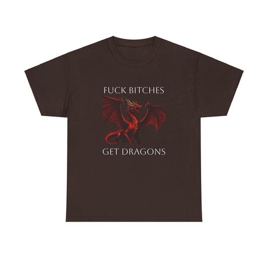 F*** B**ches, Get Dragons