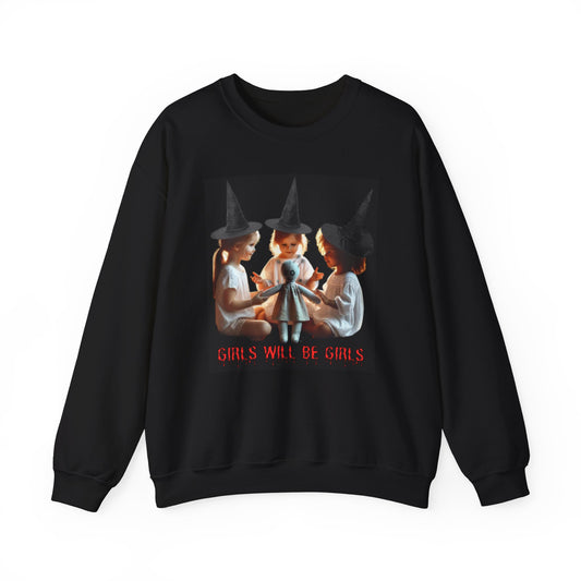 GIRLS WILL BE GIRLS - Crewneck Sweatshirt