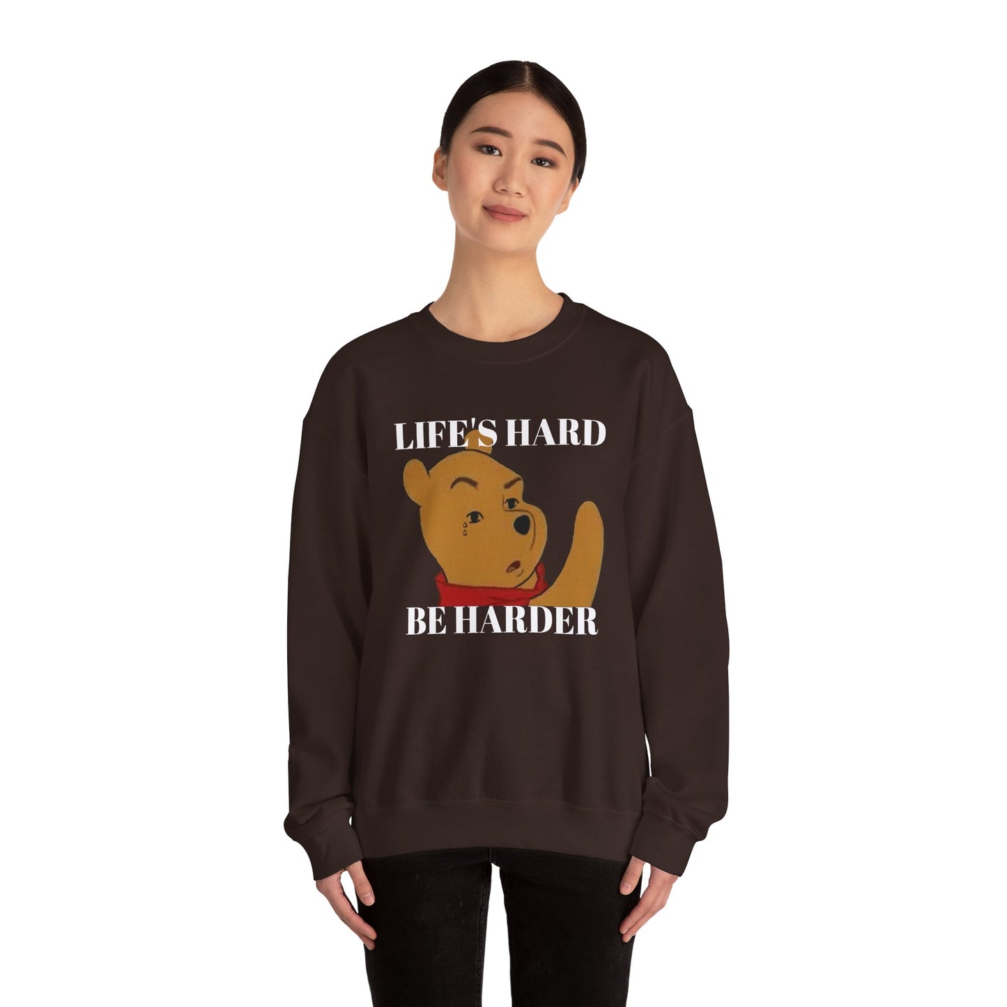 "Life's Hard, Be Harder" Pooh Sweatshirt | Motivational Winnie the Pooh Meme Crewneck | Funny Gym Sweater | Sarcastic Pooh Bear Gift